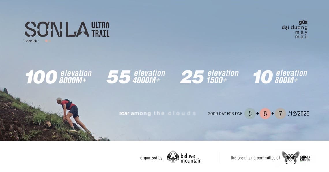 SƠN LA ULTRA TRAIL 2025 - CHẠY TRÊN “SỐNG LƯNG KHỦNG LONG”, LẠC GIỮA ĐẠI DƯƠNG MÂY